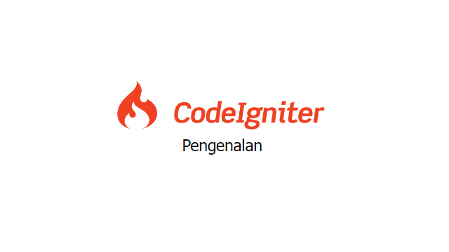 Pengenalan CodeIgniter 3.x