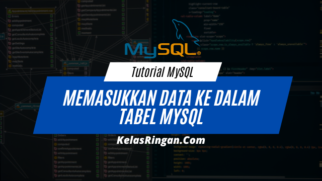 Memasukkan Data Ke Dalam Tabel MySQL